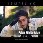 İsmail YK – Paldır Küldür Halay Mp3 indir